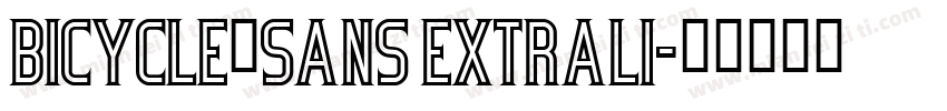 Bicycle_Sans ExtraLi字体转换
